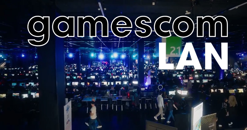 Gamescom LAN 2025 February 21-23, 2025